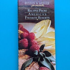 Benson & Hedges presents Recipes From America's Favorite Resorts Cookbook